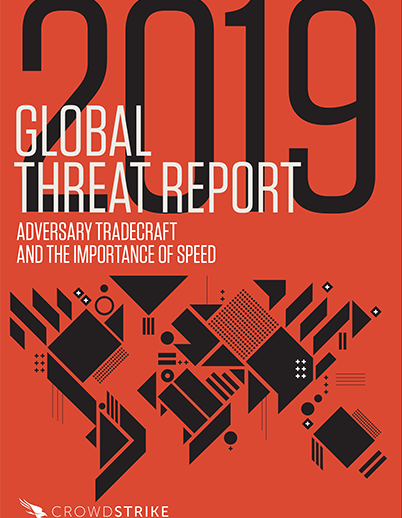2019 CROWDSTRIKE GLOBAL THREAT REPORT