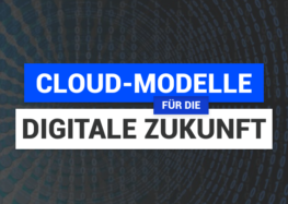Cloud-Modelle für den Mittelstand: Hybrid in die digitale Zukunft